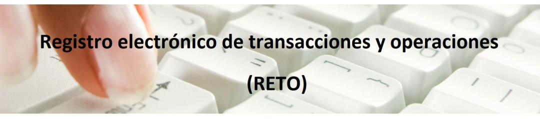 Registro electrónico de transacciones y operaciones (RETO)